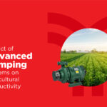 Advanced Pumping Systems in Agriculture