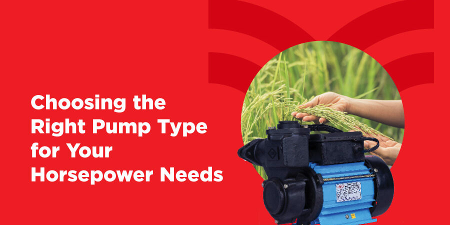 Choosing the Right Pump Type for Your Horsepower Needs