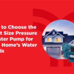 Selecting the correct size pressure booster pump for home water systems